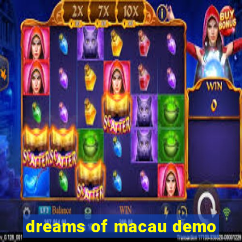 dreams of macau demo